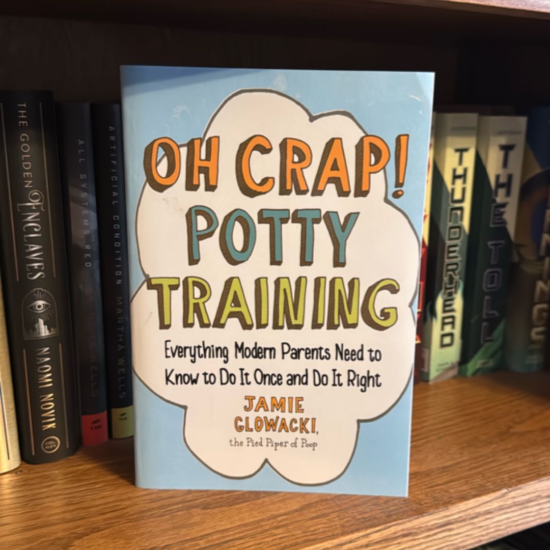 Oh Crap! Potty Training