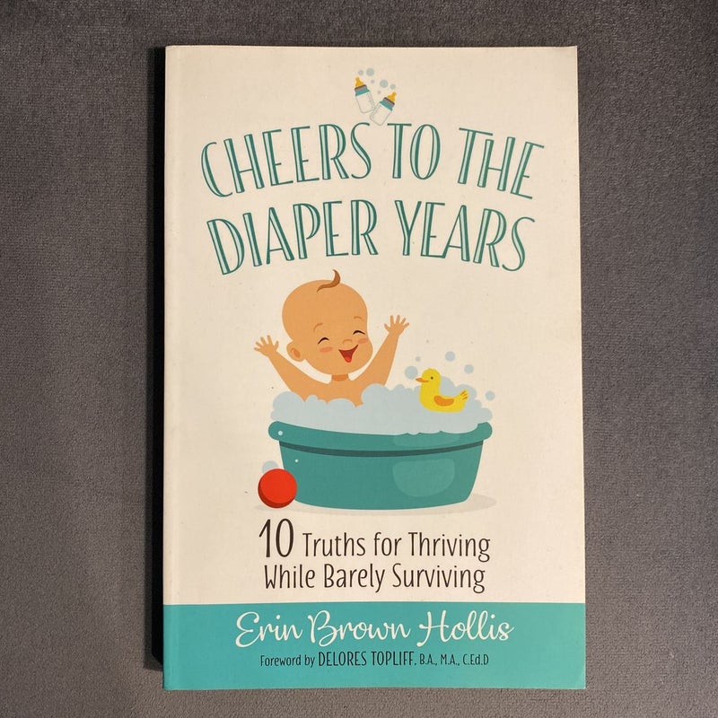 Cheers to the Diaper Years
