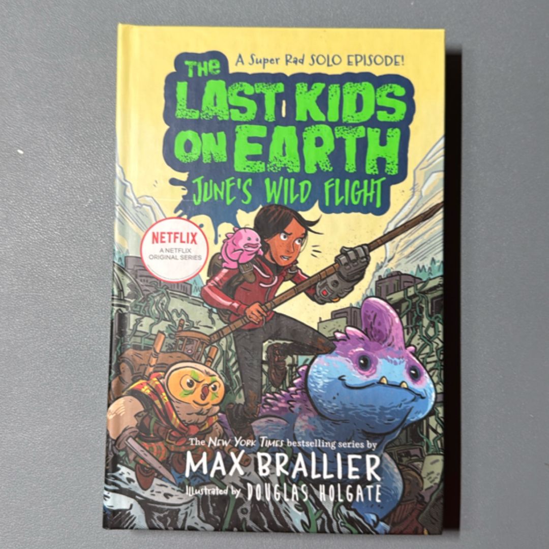 The Last Kids on Earth: June's Wild Flight