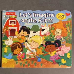 Fisher-Price Little People: Let's Imagine on the Farm