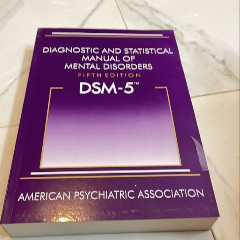 Diagnostic and Statistical Manual of Mental Disorders - DSM-5