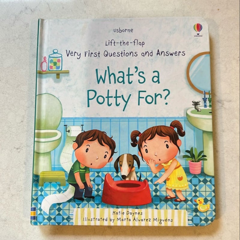Lift-the-flap Very First Questions and Answers What’s a Potty For?