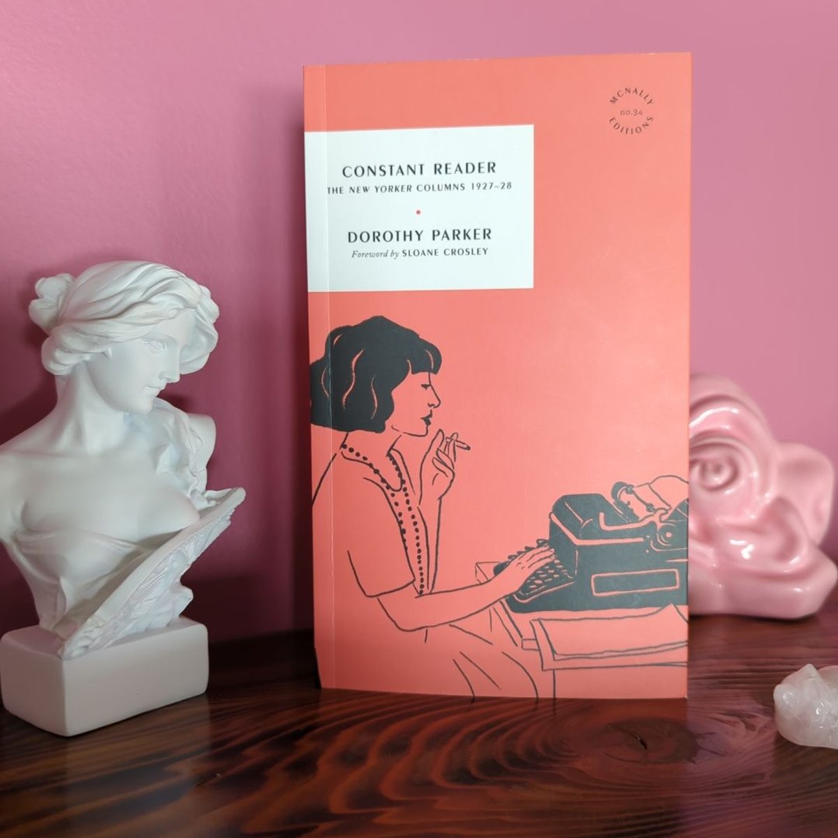 Constant Reader by Dorothy Parker, Sloane Crosley