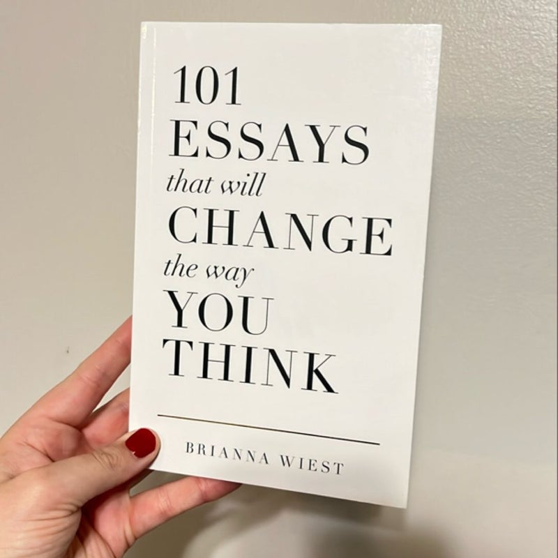 101 Essays That Will Change the Way You Think