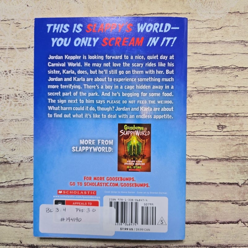 Please Do Not Feed the Weirdo (Goosebumps SlappyWorld #4)