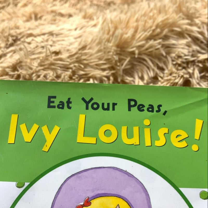 Eat Your Peas, Ivy Louise!