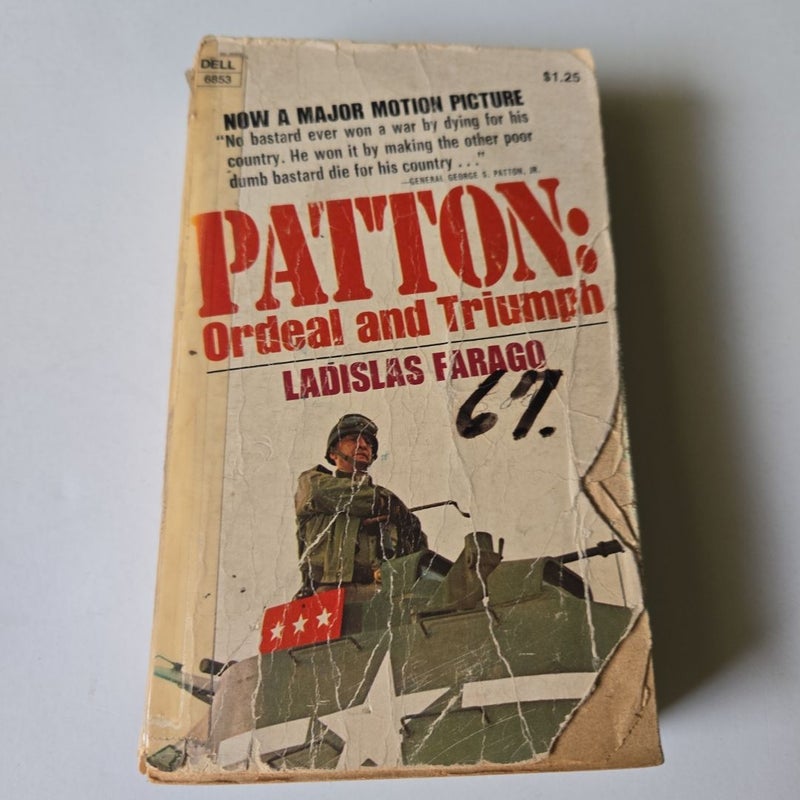 Patton Ordeal and Triumph Ladislas Farago paperback 1971