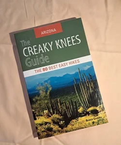 The Creaky Knees Guide: Arizona