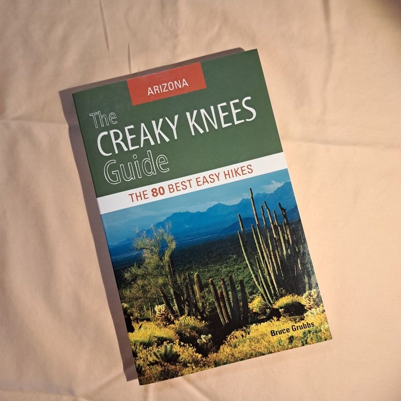 The Creaky Knees Guide: Arizona