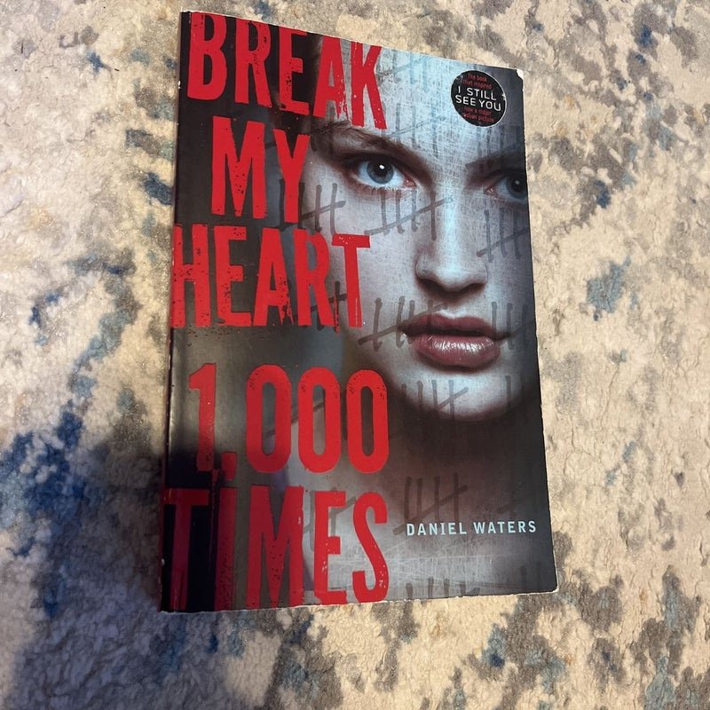 Break My Heart 1,000 Times