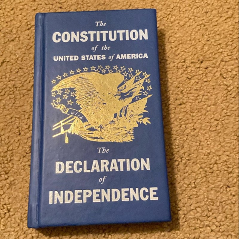 The Constitution of the United States with the Declaration of Independence