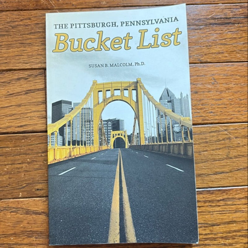 The Pittsburgh, Pennsylvania Bucket List