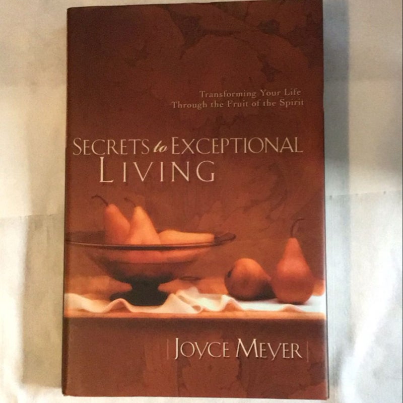 SECRETS OF EXCEPTIONAL LIVING 