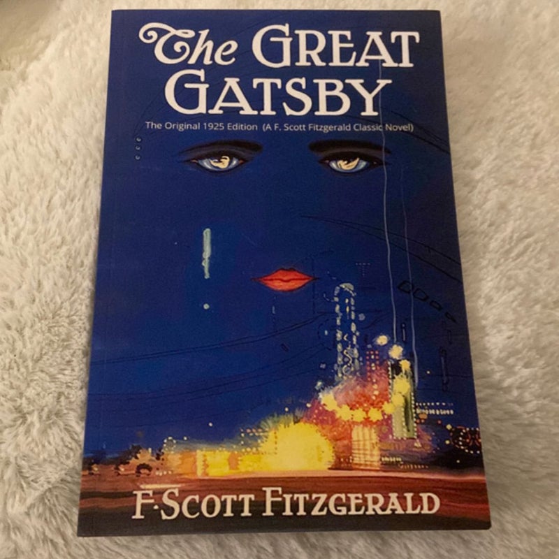 The Great Gatsby: the Original 1925 Edition (a F. Scott Fitzgerald Classic Novel)