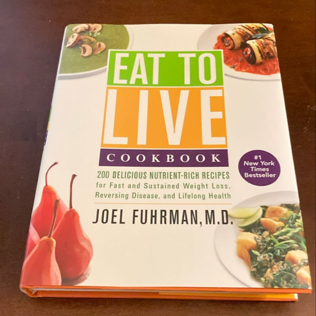 Eat to Live Cookbook by Joel Fuhrman