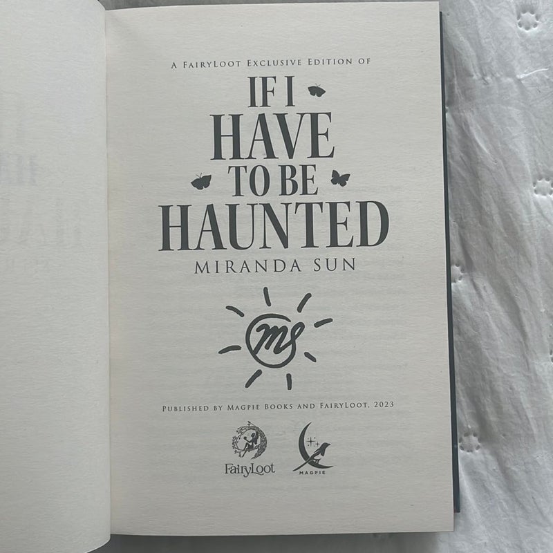 If I Have to Be Haunted (Fairyloot Exclusive Edition)