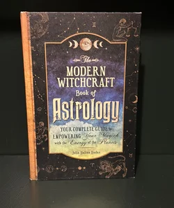 The Modern Witchcraft Book of Astrology