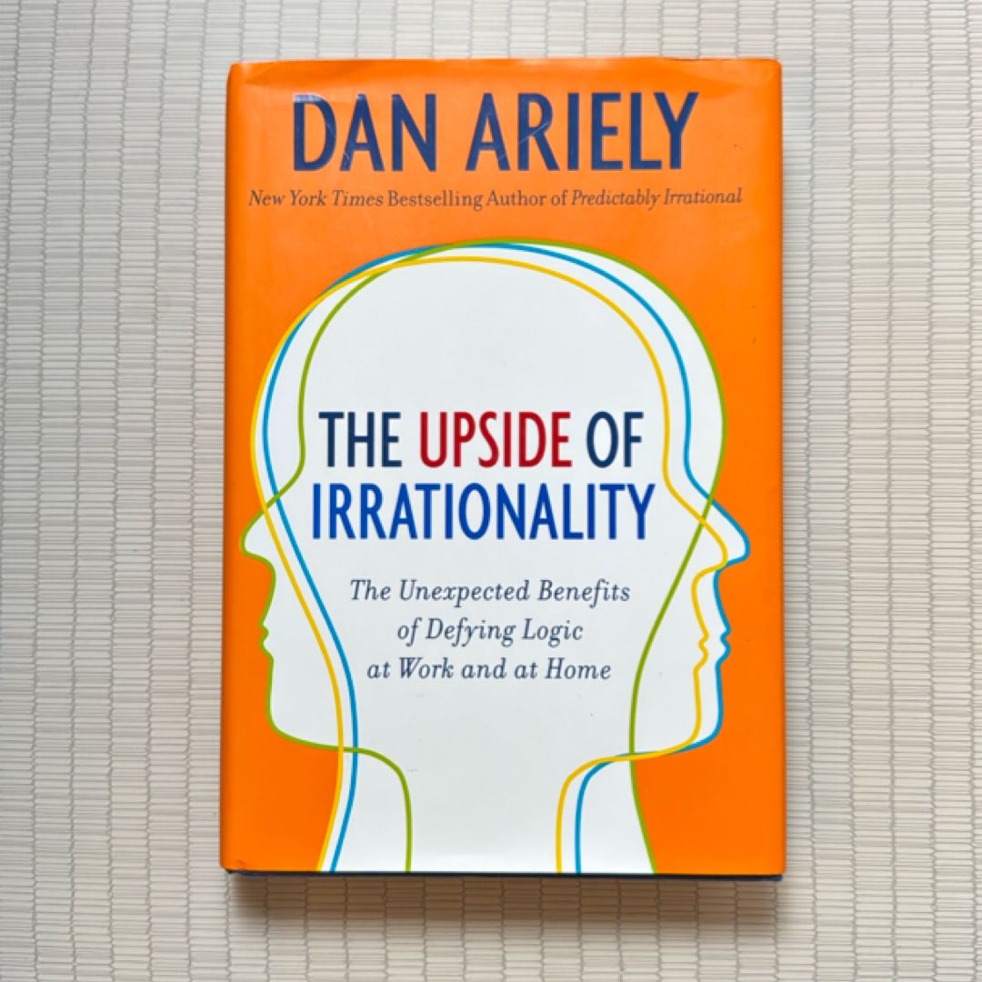The Upside of Irrationality