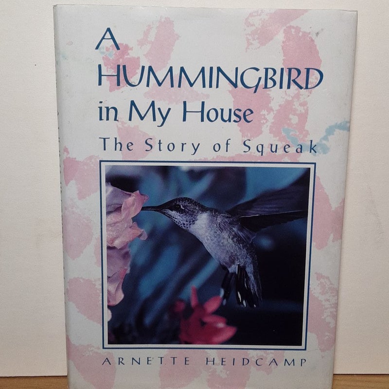 A Hummingbird in My House