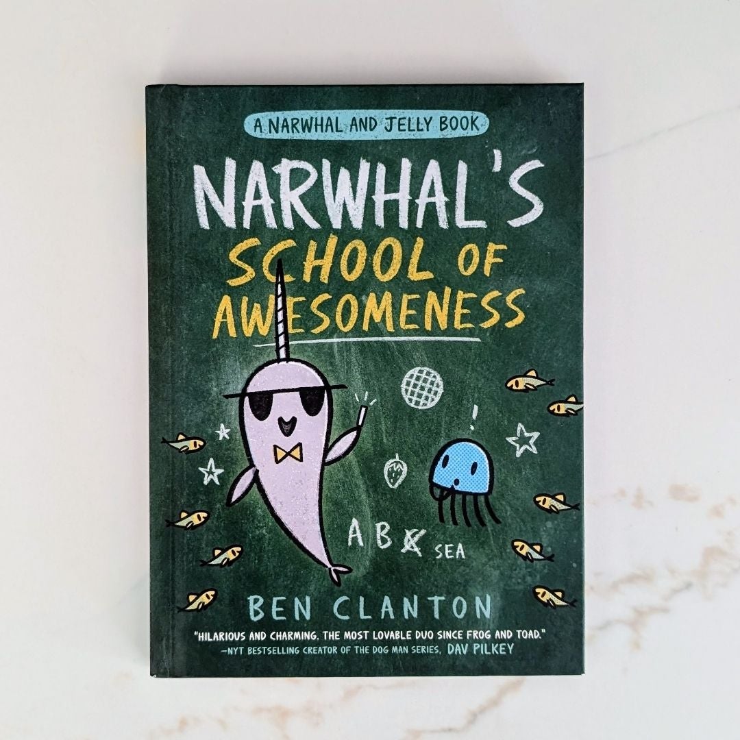 Narwhal's School of Awesomeness (a Narwhal and Jelly Book #6)