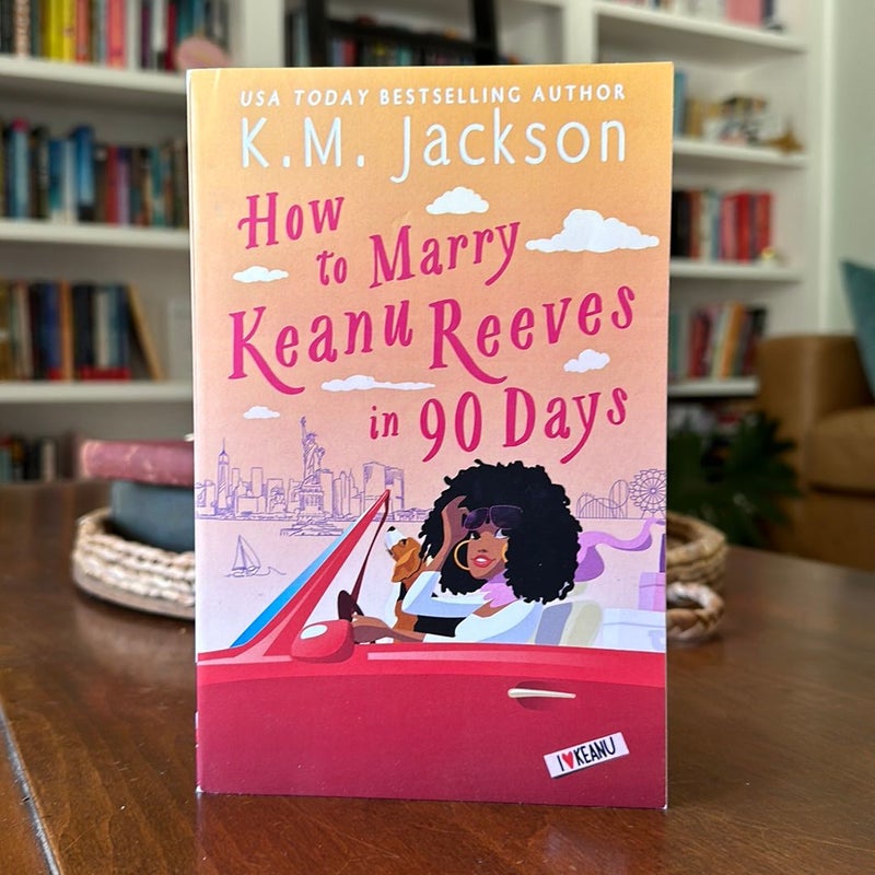 How to Marry Keanu Reeves in 90 Days