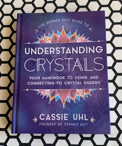Guide to Understanding Crystals (Zenned Out)