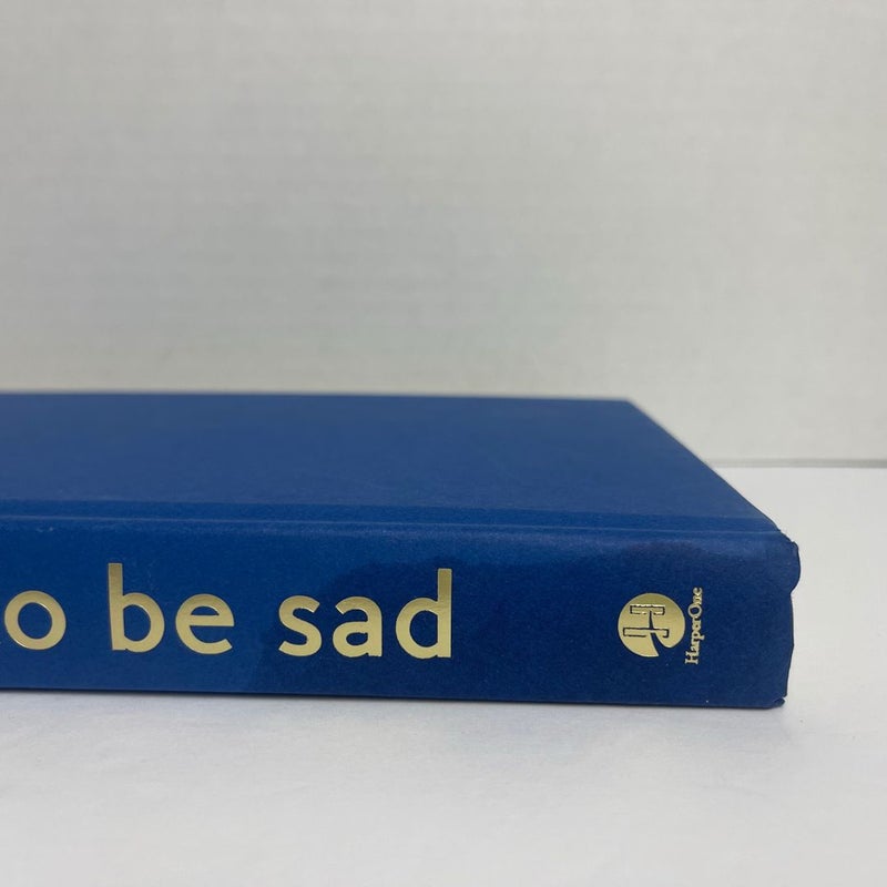 How to Be Sad