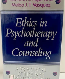 Ethics in Psychotherapy and Counseling