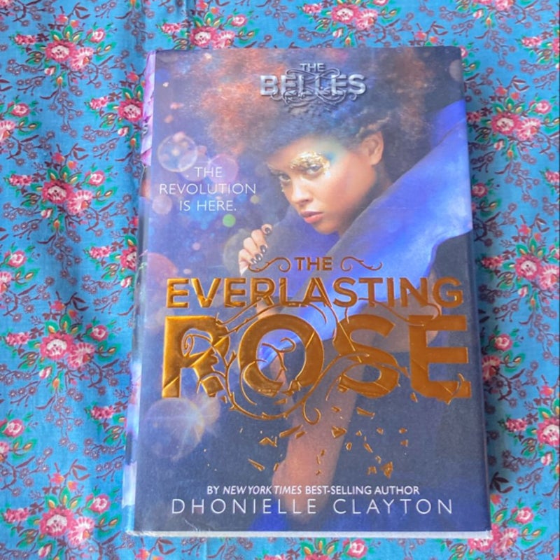 The Everlasting Rose (the Belles Series, Book 2)