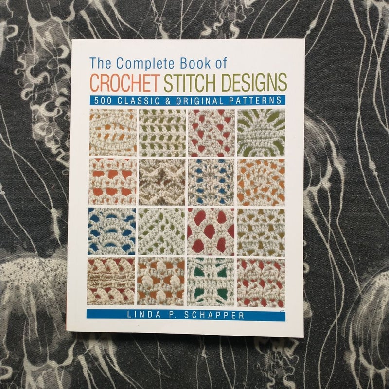 The Complete Book of Crochet Stitch Designs