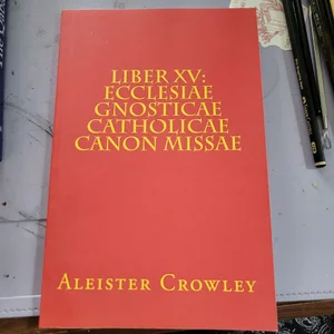 Liber XV: Ecclesiae Gnosticae Catholicae Canon Missae