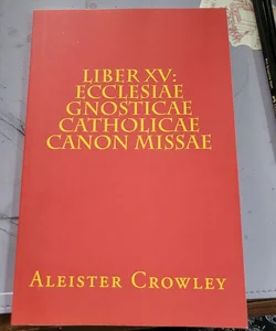 Liber XV: Ecclesiae Gnosticae Catholicae Canon Missae