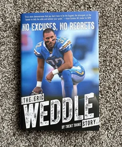 No Excuses, No Regrets; The Eric Weddle Story 