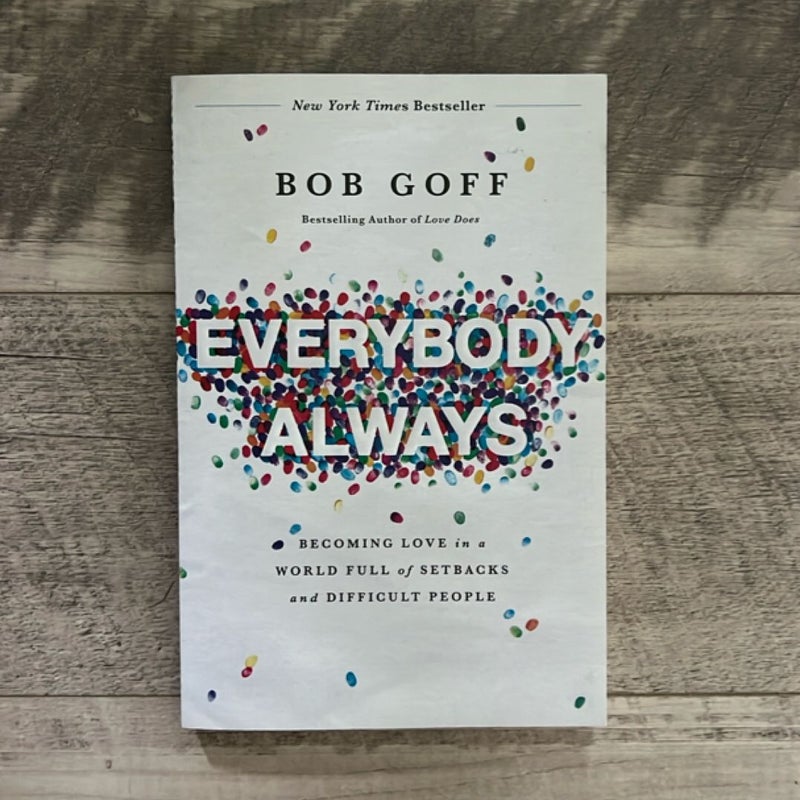 Everybody, Always