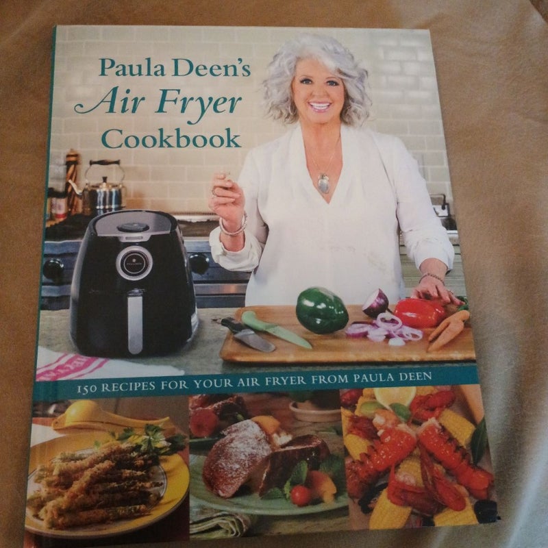 Paula Deen's Air Fryer Cookbook