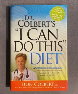 Dr. Colbert's "I Can Do This" Diet