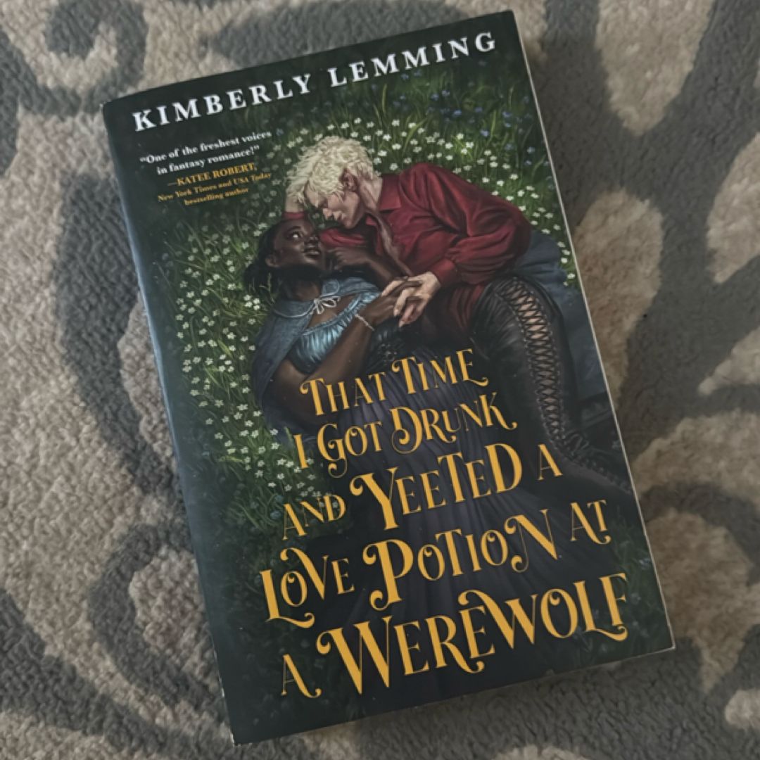 That Time I Got Drunk and Yeeted a Love Potion at a Werewolf