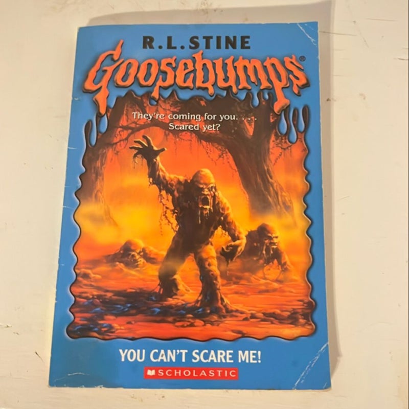 You Can't Scare Me!
