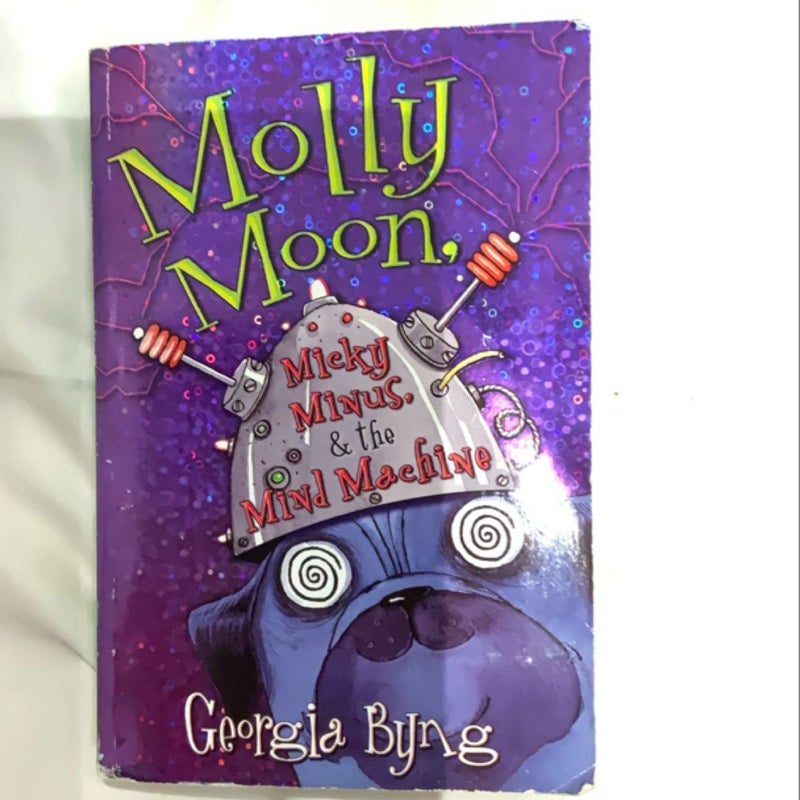 Molly Moon, Micky Minus, and the Mind Machine