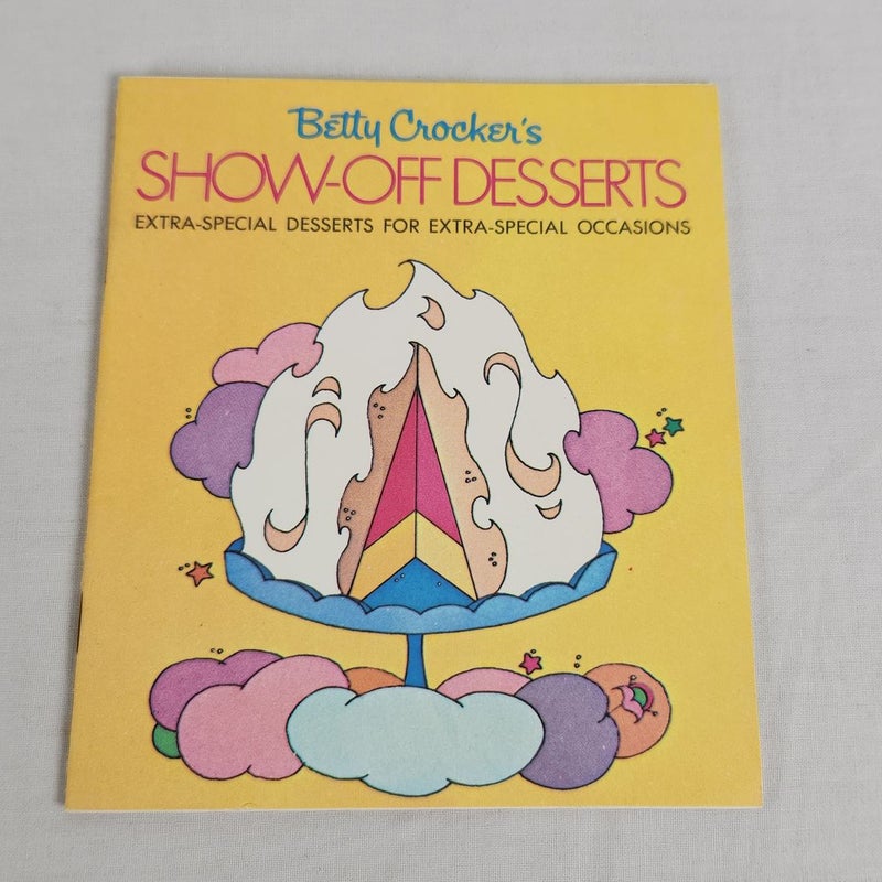 Betty Crocker's Show-off Desserts