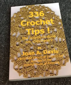 336 Crochet Tips!