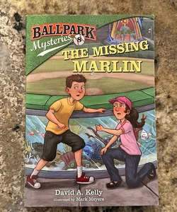 Ballpark Mysteries #8: the Missing Marlin