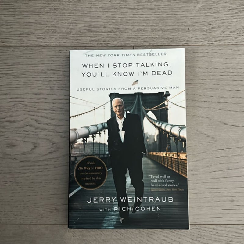 When I Stop Talking, You'll Know I'm Dead