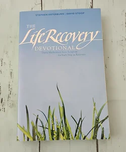 The Life Recovery Devotional