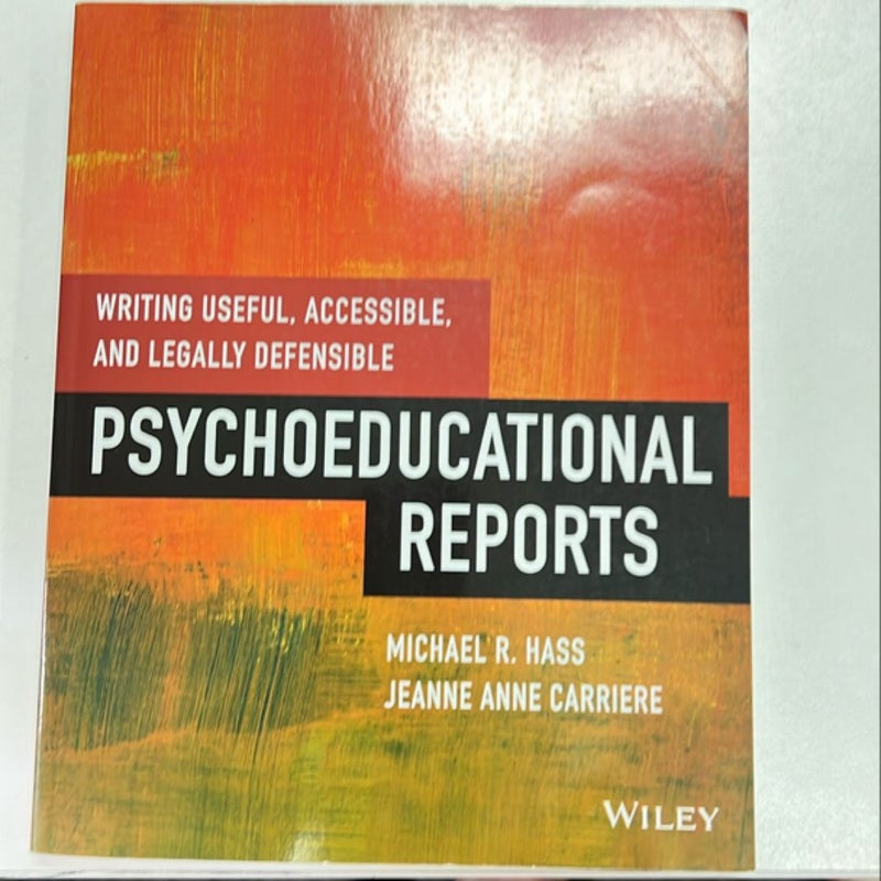 Writing Useful, Accessible, and Legally Defensible Psychoeducational Reports