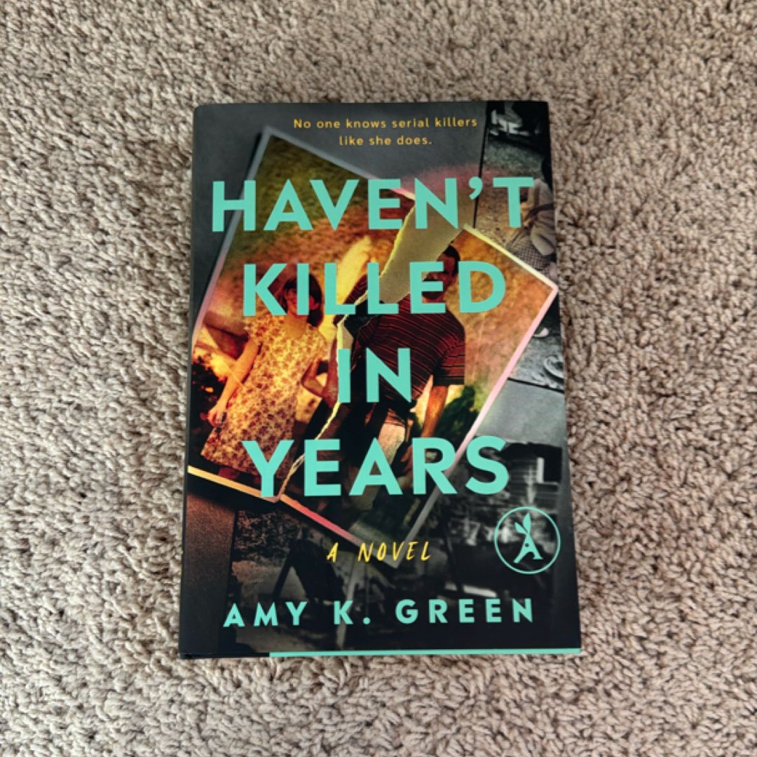 Haven't Killed in Years