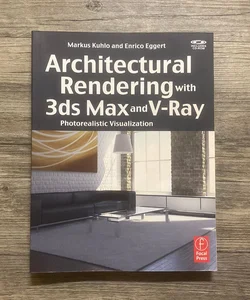 Architectural Rendering with 3ds Max and V-Ray