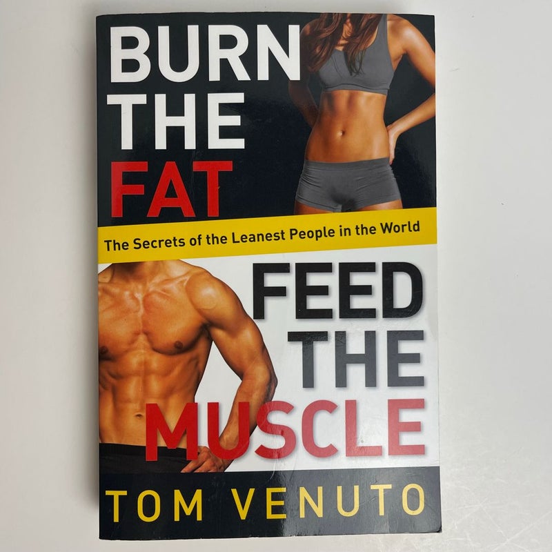 Burn the Fat, Feed the Muscle