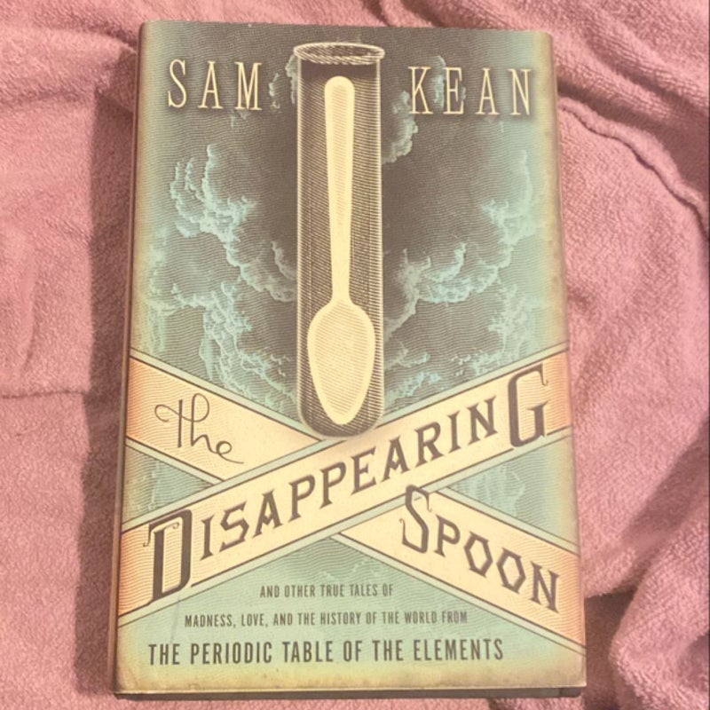 The Disappearing Spoon