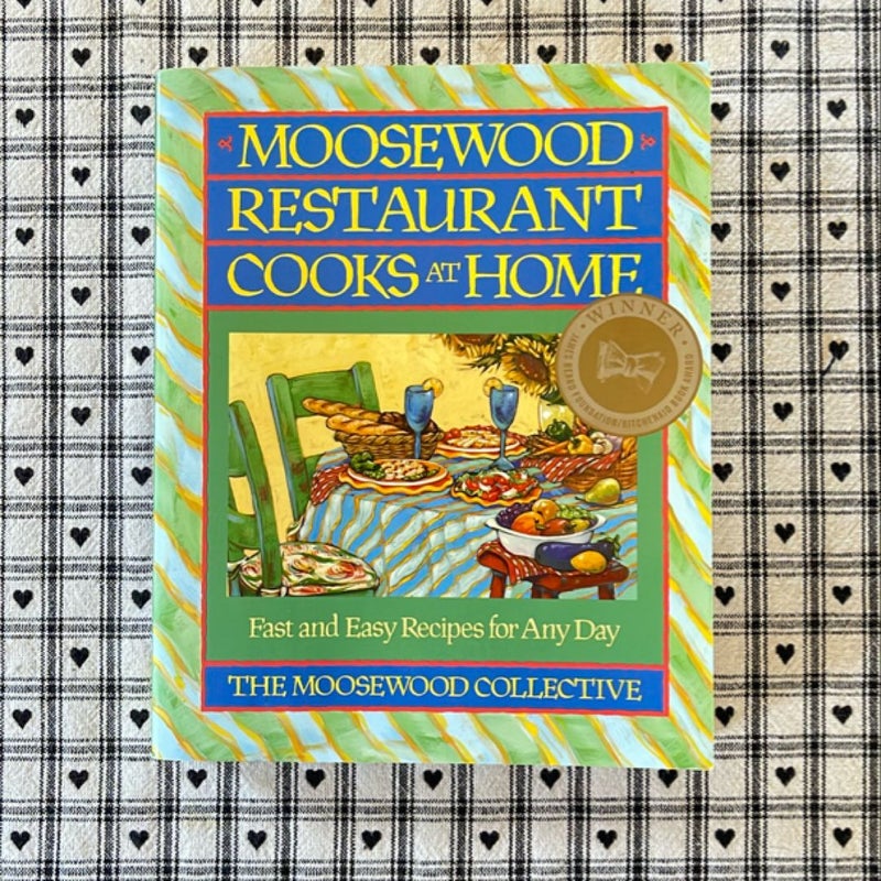 Moosewood Restaurant Cooks at Home